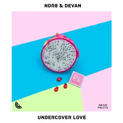 NDR8 & Devan - Undercover Love
