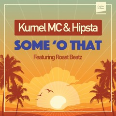 Kurnel MC & Hipsta - Some 'O That Preview