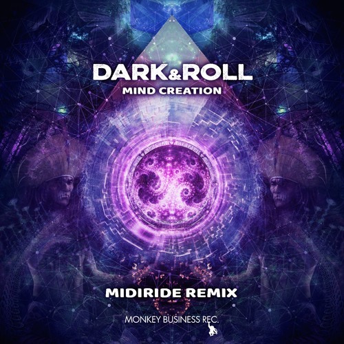 Dark & Roll - Mind Creation (Midiride Remix)