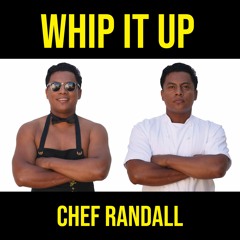 Whip It Up - Chef Randall