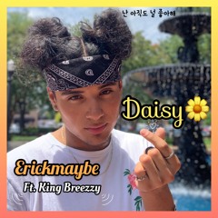 "Daisy );" - Erickmaybe - Feat. King Breezzy
