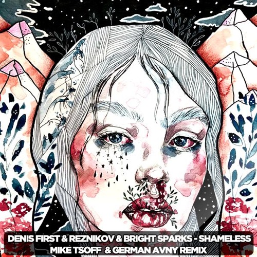Denis First & Reznikov & Bright Sparks - Shameless (Mike Tsoff & German Avny Remix)