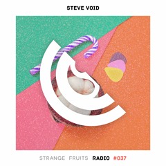 Strange Fruits Radio #037