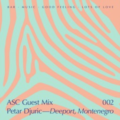 ASC Guest Mix 002 - Petar Djuric (Deeport)
