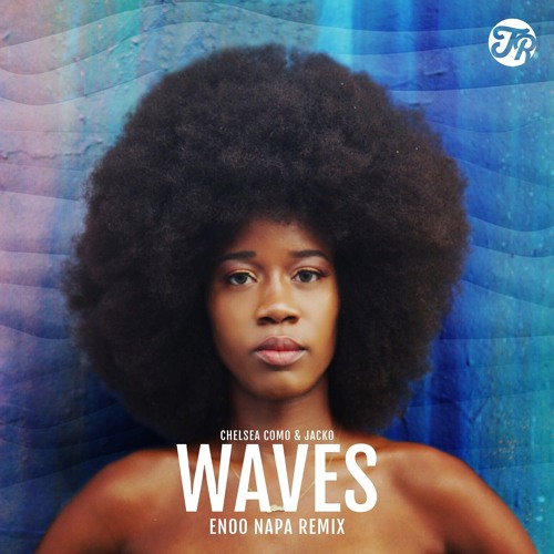 Chelsea Como, Jacko - Waves (Enoo Napa Remix)