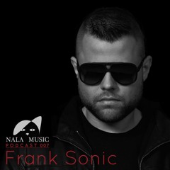 NALA MUSIC_Podcast007 with Frank Sonic - exclusive Studiomix [Traum Schallplatten, Butan]