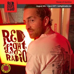 House Of Aurelius 024 @ Red Light Radio 08 - 09 - 2019