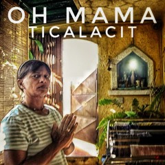 Oh Mama - TicalaciT