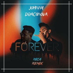 Johnny Dracunova - Forever (Mica Remix)