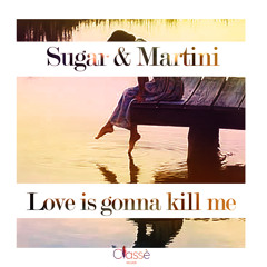 CLR0029 : Sugar & Martini - Love Is Gonna Kill Me (Original Mix)