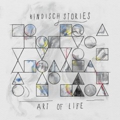 Kindisch Stories by Art Of Life (Snippets)