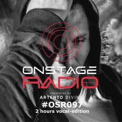 Artento Divini - Onstage Radio 097 (2 Hours Vocal Edition)