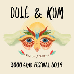 Dole & Kom @ 3000 Grad Festival 3019 • Utopia Stage