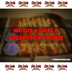 MOTUS & SMAL B - BREADSTICK DOUBLE (FREE DOWNLOAD)