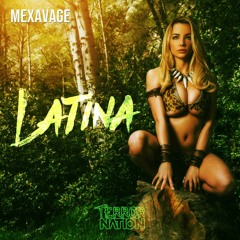 Mexavage - Latina (Original Mix) [Terror Nation Exclusive]