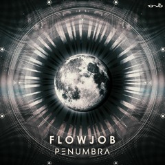 FLOWJOB - PENUMBRA (TEASER)