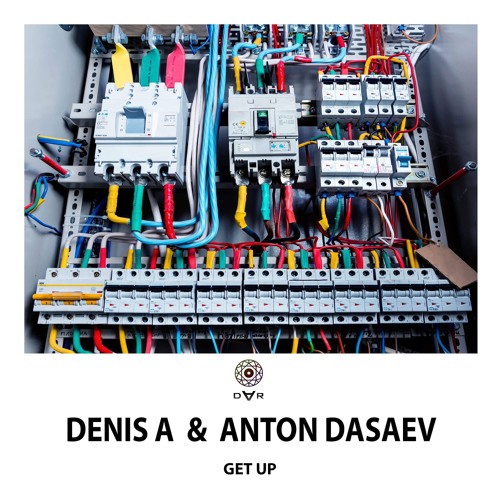 Denis A & Anton Dasaev - Get Up