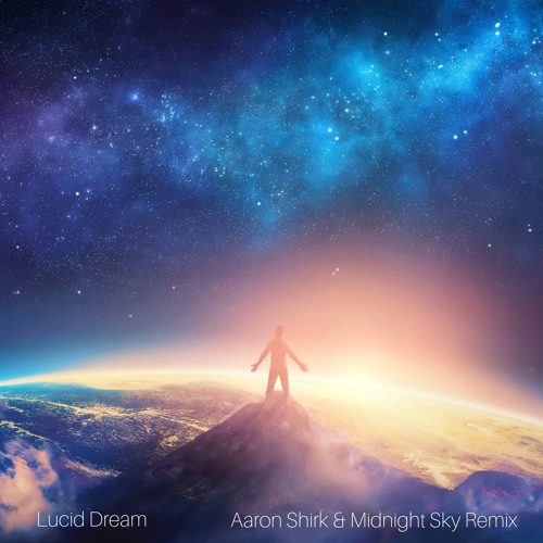 Owl City - Lucid Dream (Aaron Shirk & Midnight Sky Remix)