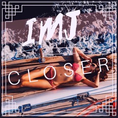 Closer I.M.J