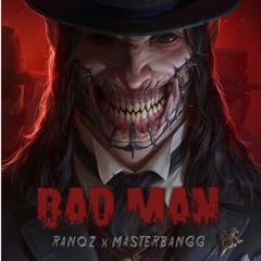 Ranqz X MasterBangg - Badman (Original Mix)