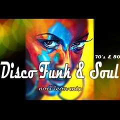 Old School Disco Funk & Soul Mix #84 - Dj Noel Leon !!!!!