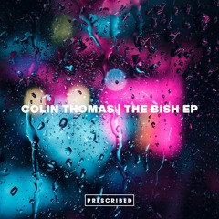 Colin Thomas - Bish (#PM0027)