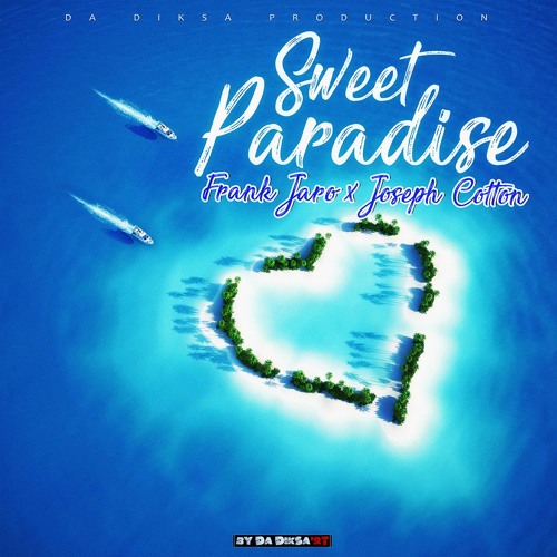 Stream Frank Jaro Ft Joseph Cotton Sweet Paradise By Dancehall Promo Listen Online For Free On Soundcloud Stream Frank Jaro Ft Joseph Cotton Sweet Paradise By Dancehall Promo Listen Online For Free On Soundcloud