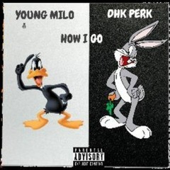 Young Milo X Dhk Perk - How I Go (prod - Jade Knife)