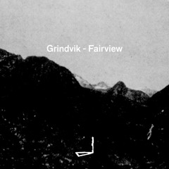 Grindvik - Fairview EP | LEYLA012