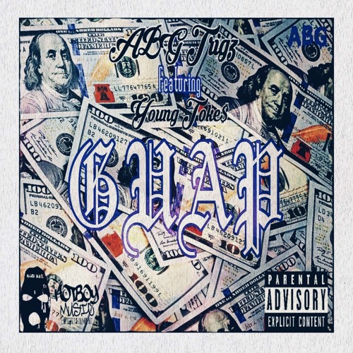 ABG Trigz X Young Toke$ - Guap