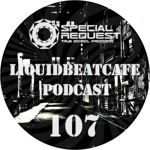 SkyLabCru - LiquidBeatCafe Podcast 107 (2019) [Techstep, Hard Drum`n`Bass]