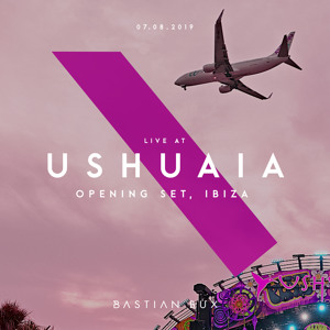 Bastian Bux - Live @ Ushuaïa, Ibiza (7 Aug 2019) - Opening Set