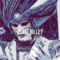 Petit Billet - Easter Egg (Official Audio)