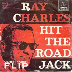 Ray Charles - Hit The Road Jack (Gerrit Faber Flip)