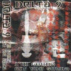 Delta 9 ‎– I'm Gonna Git You Sucka