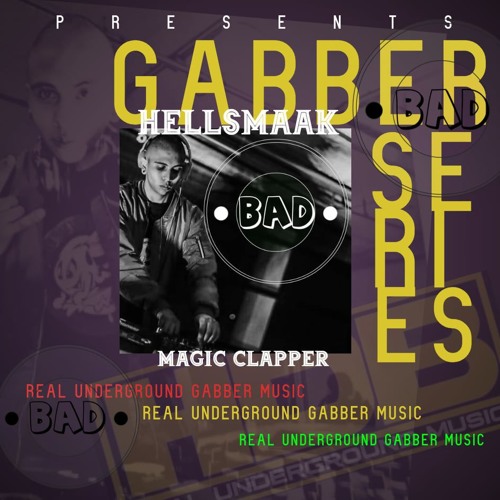 GABBER SERIES Hellsmaak - Magic Clapper "OUT NOW"