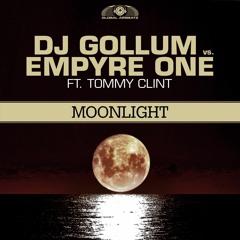 DJ Gollum & Empyre One Feat. Tommy Clint -  Moonlight (Hands Up Teaser)