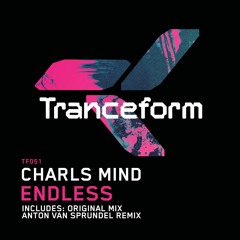 Charls Mind - Endless (Anton Van Sprundel Remix) [TF051]
