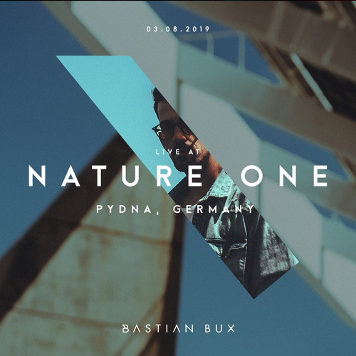 Bastian Bux Live Nature One Festival 2019 By Bastian Bux On