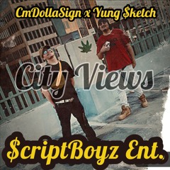 CmDollaSign x Yung $ketch - CITY VIEWS(prod.tokinpotent)