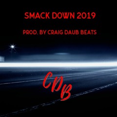 Smack Down 2019 Melodic Dax Hopsin Type Beat Hip Hop Instrumental