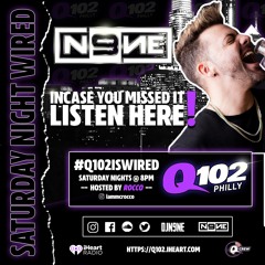 DJ N9NE - Q102 Is Wired (Radio Mixshow - Hosted By Rocco) 08 - 10 - 19