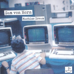 Sam von Horn - Growth (Folds Bubble & Squeak Re-Fry)[Fantastic Voyage]