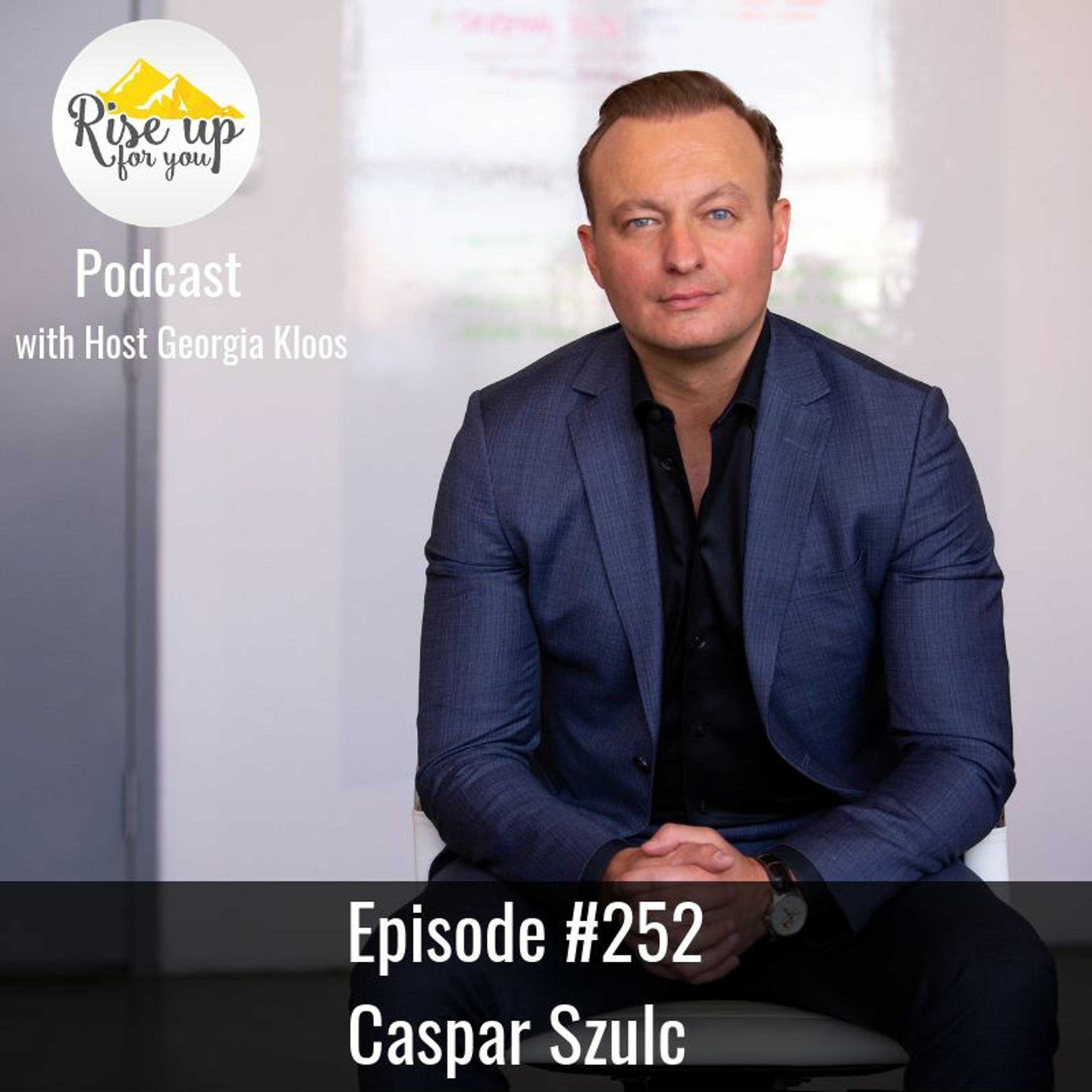 Episode #252 with Caspar Szulc- Live a Happy, Healthy, and Fulfilling Life. episode artwork