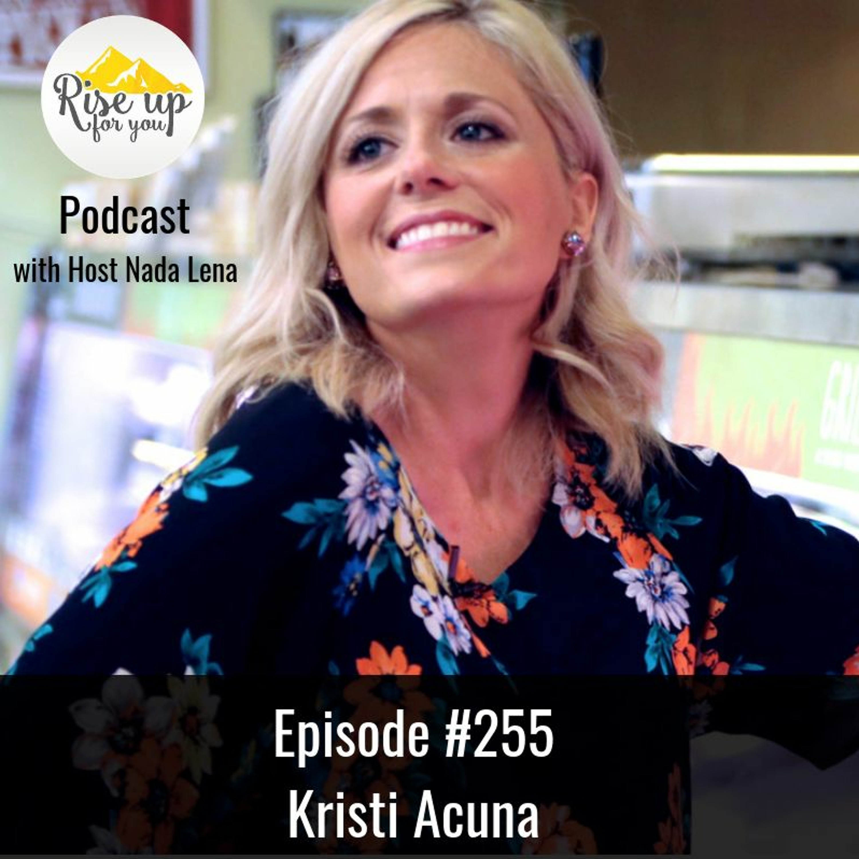 Episode #255 with Kristi Acuna- Weight Problems: The Real Challenge Behind Your Health episode artwork