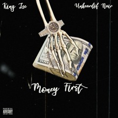 Money First ft. Unheardof