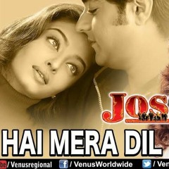 Haaye Mera Dil [HQ] Track - Josh (Roopadarshini_05 + vitjagind)_d6099632ba60.m4a