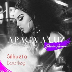 Gloria Groove - Apaga a luz (Silhueta Bootleg)