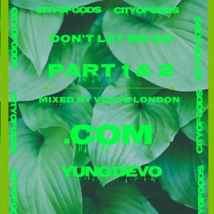 Don't Let Me Go Feat. Yung Devo (prod. Timothy Infinite)