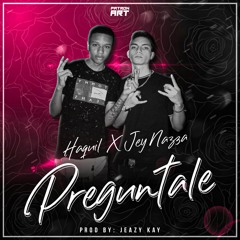 Preguntale - Jey Nazza ft Haquil & Mochis